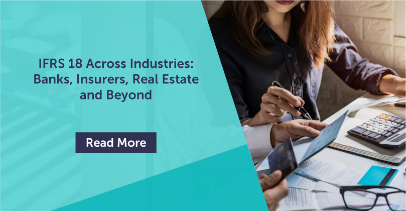IFRS 18 Across Industries: Banks, Insurers, Real Estate and Beyond