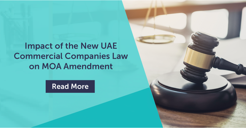 Impact of the new UAE Commercial Companies Law on MOA amendment