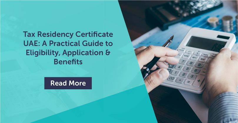 Tax Residency Certificate UAE A Practical Guide to Eligibility, Application 